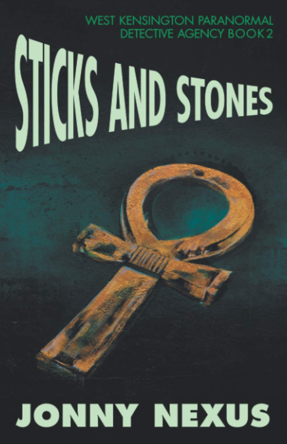 Sticks and Stones: 2 (West Kensington Paranormal Detective Agency)