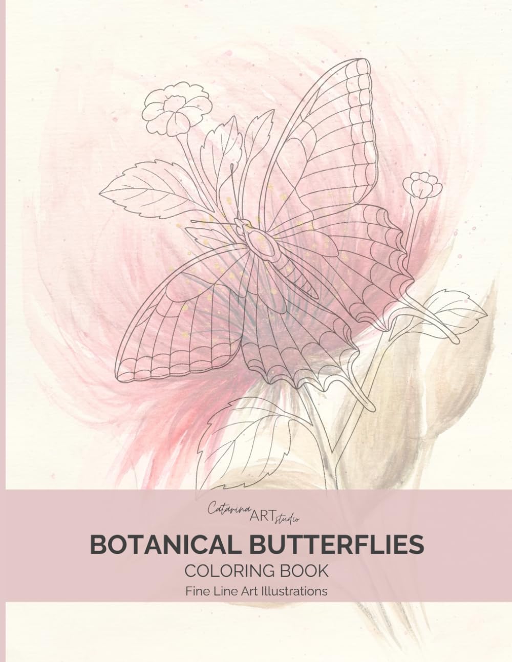 Botanical Butterflies Coloring Book: An Adult Coloring Book with Fine Line Butterfly and Botanical Illustrations (Elegant Butterfly Coloring Books for Adults: Botanical & Fine Line Nature Art Series)