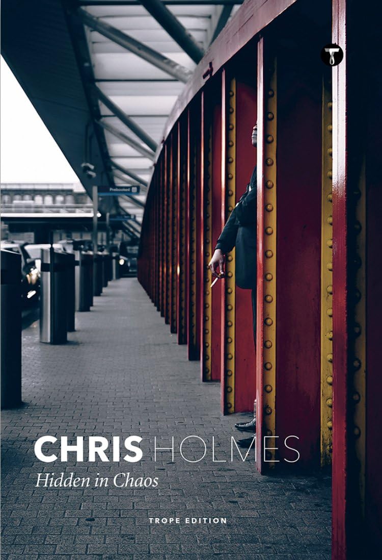 Chris Holmes: Hidden in Chaos Livre de photographie Trope