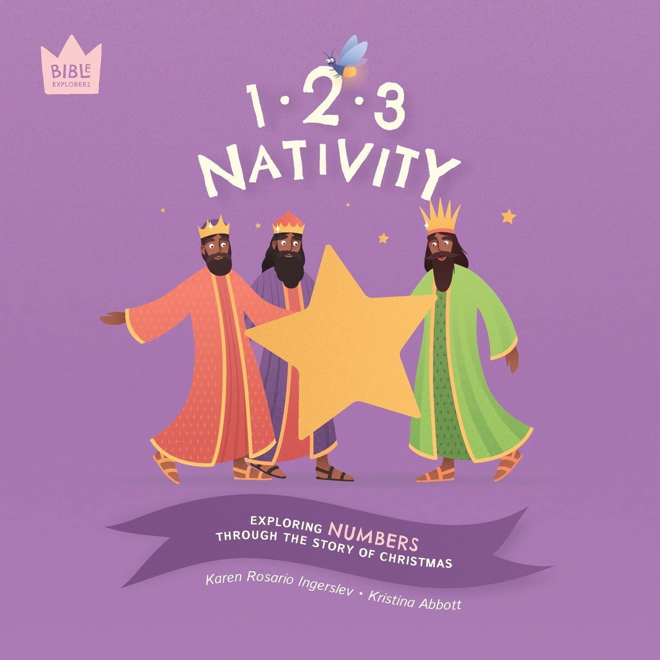 123 Nativity: Exploring NUMBERS through the story of Christmas (Bible Explorers)
