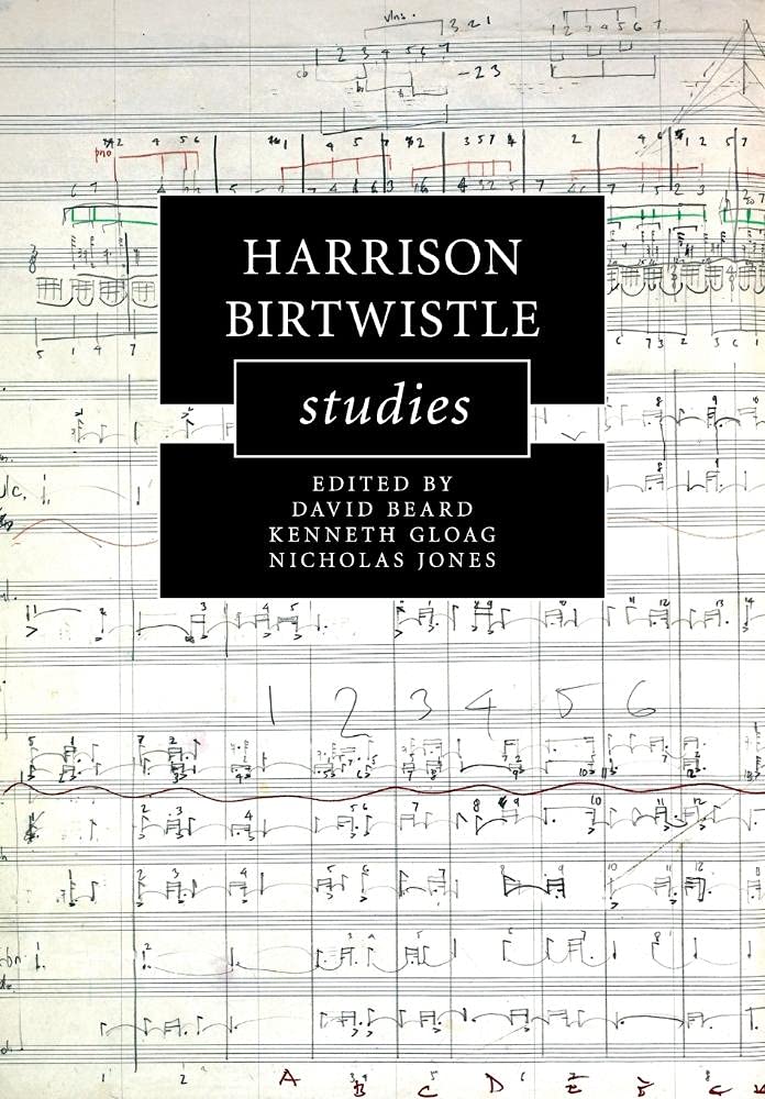 Harrison Birtwistle Studies (Cambridge Composer Studies)