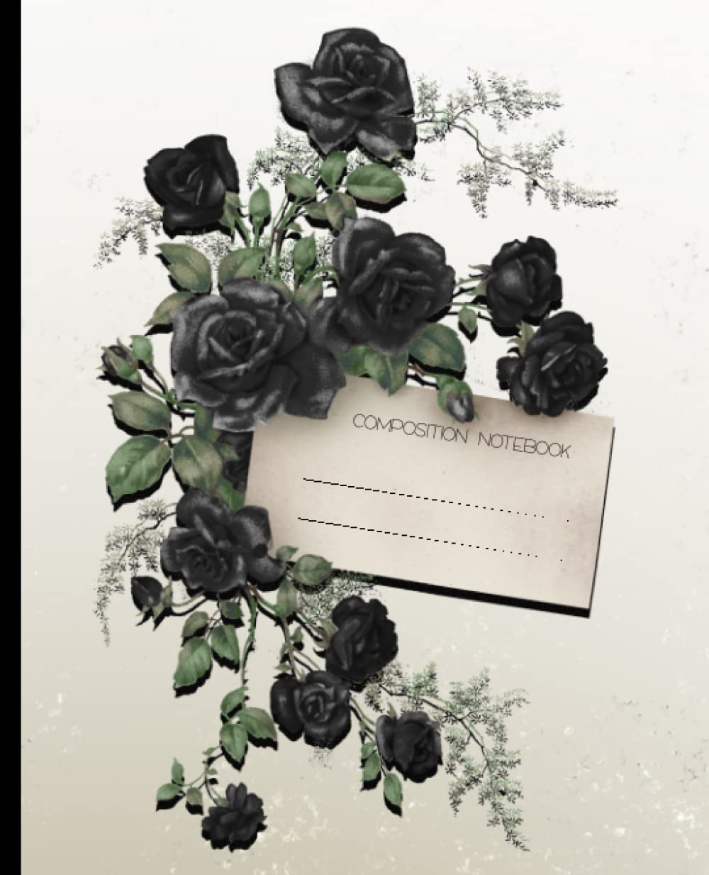 Black Roses Composition Notebook | College Ruled Black Roses Design Notebook perfect for notetaking and activities | 100 page notebook: Beautiful Matte Cover