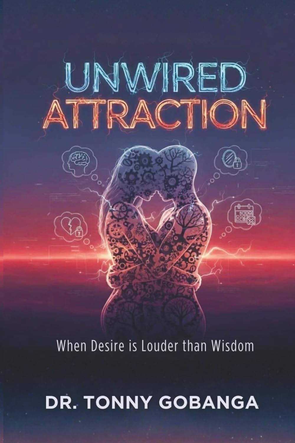 UNWIRED ATTRACTION: When Desire is Louder Than Wisdom (SINGLES)