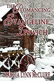 The Romancing of Evangeline Ipswich (Three Little Girls Dressed in Blue Book 3)