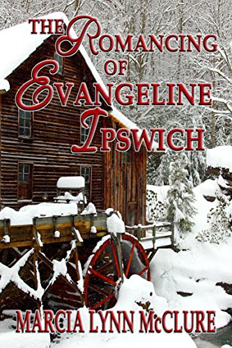 The Romancing of Evangeline Ipswich (Three Little Girls Dressed in Blue Book 3)