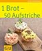 Produktbild 1 Brot - 50 Aufstriche: Limitierte Treueausgabe