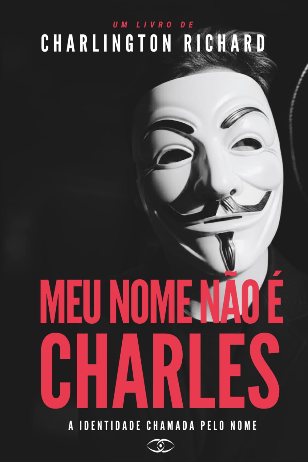 MEU NOME NÃO É CHARLES: A identidade chamada pelo nome