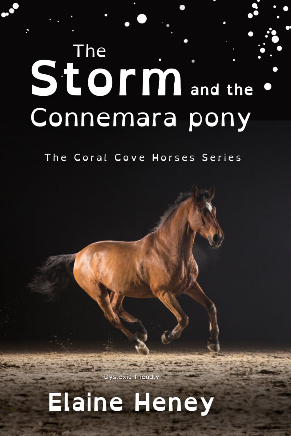 The Storm and the Connemara Pony - Dyslexia Friendly: 2 (Coral Cove Dyslexia Friendly Pony Adventures)