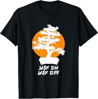 Wax On Wax Off T-Shirt