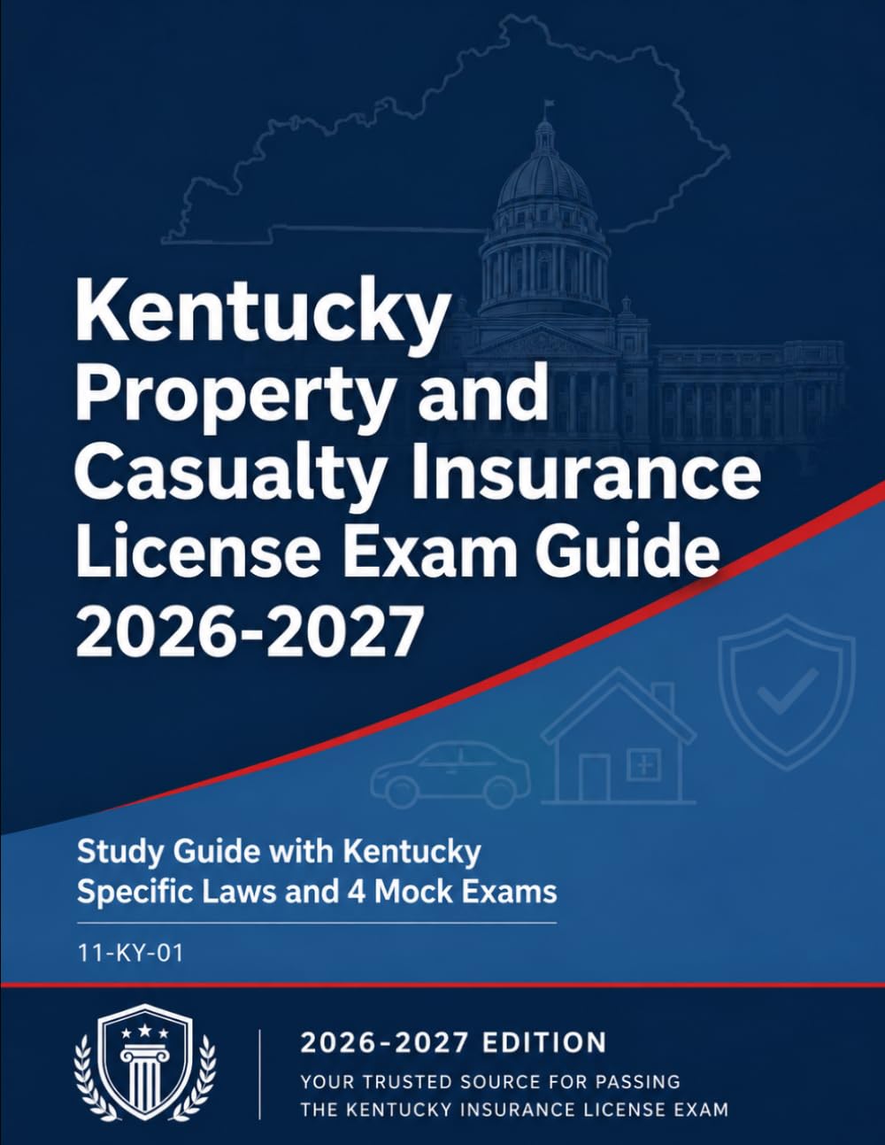 Louisiana Property and Casualty Insurance License Exam Guide 2026-2027: Louisiana Specific Laws and 4 Mock Exams (State Insurance Licensing Exam Guides)