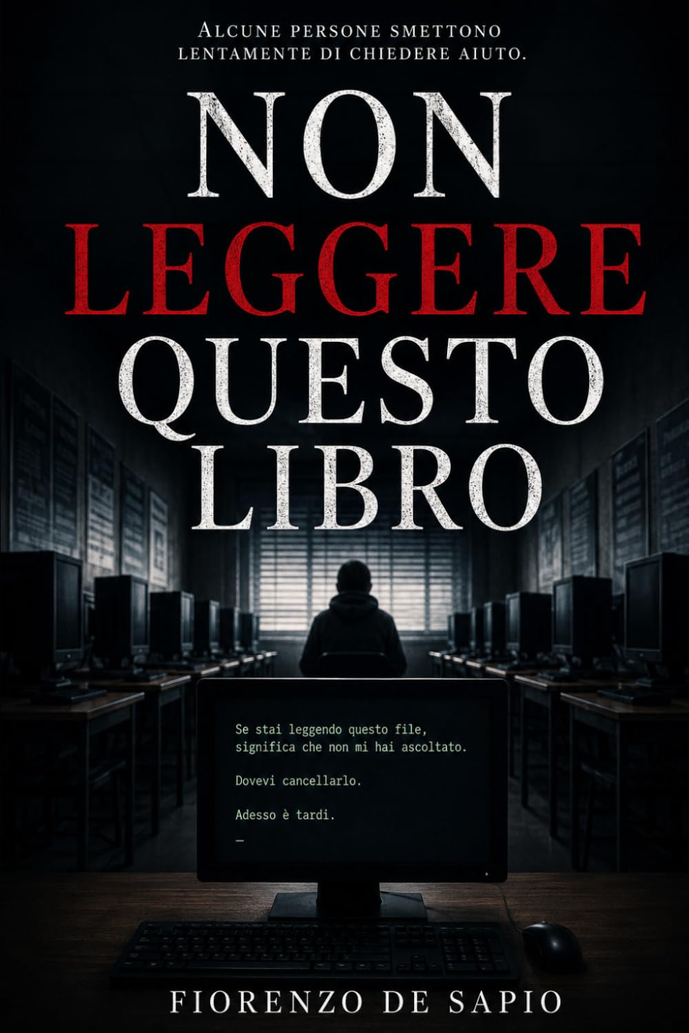 NON LEGGERE QUESTO LIBRO: Alcune persone smettono lentamente di chiedere aiuto