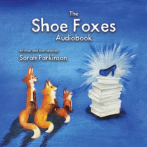 The Shoe Foxes by Sarah Parkinson episode artwork