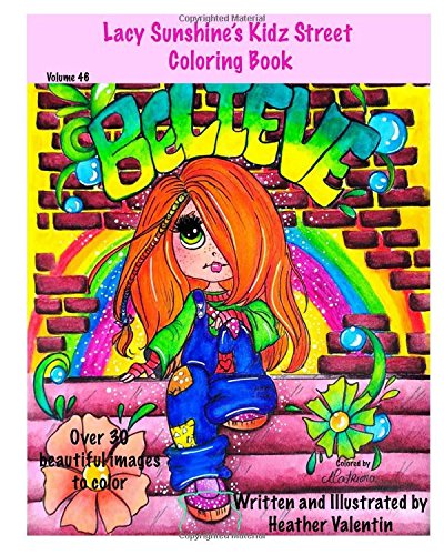 Lacy Sunshine's Kidz Street Coloring Book: Inspirational, Graffiti, Whimsical Adult Coloring Book Volume 46 (Lacy Sunshine's Coloring Books)