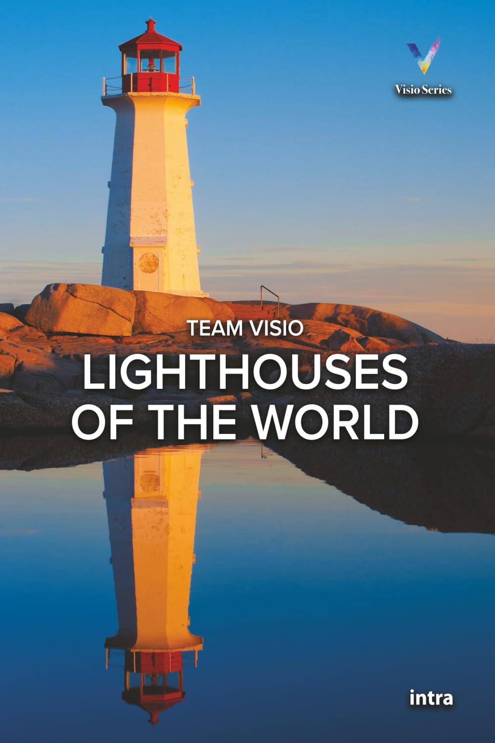 Lighthouses of the World (Collana Visio)