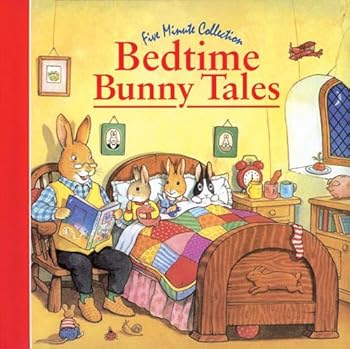 Hardcover Five Minute Collection. Bedtime Bunny Tales. Large Padded Cover Hardback Book. Beautifully Illustrated by Peter Stevenson. 64 Different Bedtime Stories To Read! Published 2010 Book
