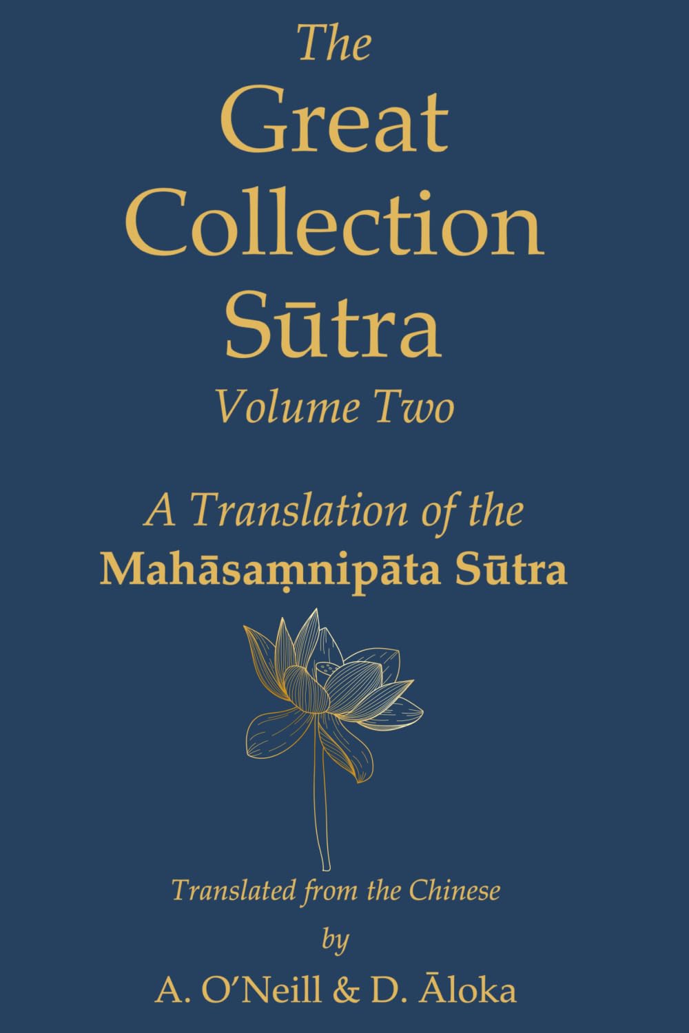The Great Collection Sūtra: Volume Two: A Translation of the Mahāsaṃnipāta Sūtra