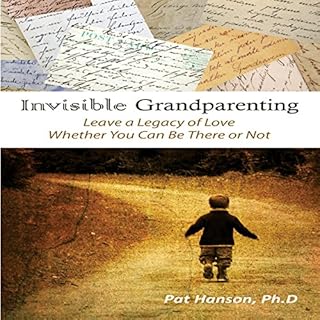Invisible Grandparenting Audiobook By Pat Hanson cover art