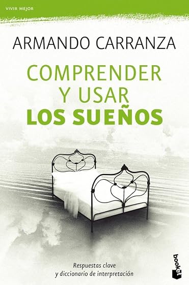 Comprender y Usar los Sueños: Respuestas Clave y Diccionario de i Nter