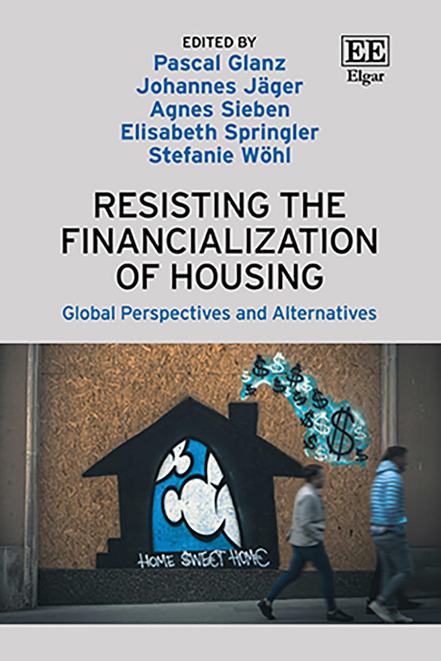 Resisting the Financialization of Housing: Global Perspectives and Alternatives