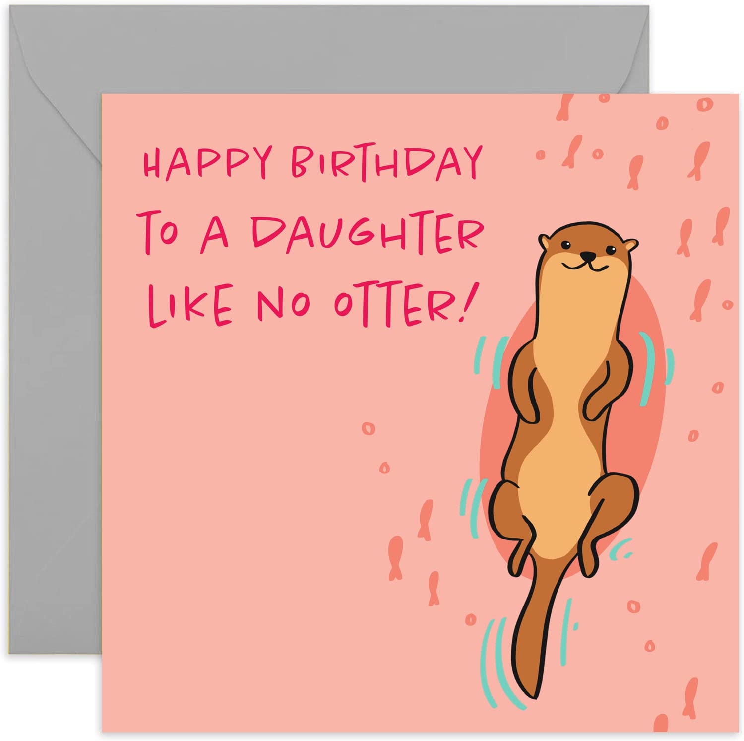 Happy Birthday Karte „To A Daughter Like No Otter!“ – Quadratisch, Mit Süßem Otter-Motiv, Innen Leer