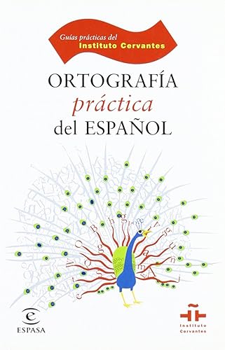 Ortografía práctica del español: Ortografia practica del Espanol: 1 (GUÍAS PRÁCTICAS DEL INSTITUTO CERVANTES)