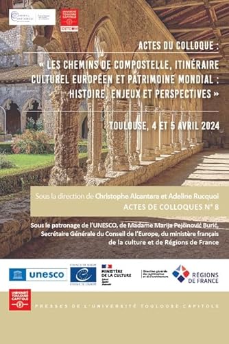 livre Les chemins de Compostelle, itinéraire culturel européen et patrimoine mondial : histoire, enjeux et perspectives: Toulouse, 4 et 5 avril 2024 (8)