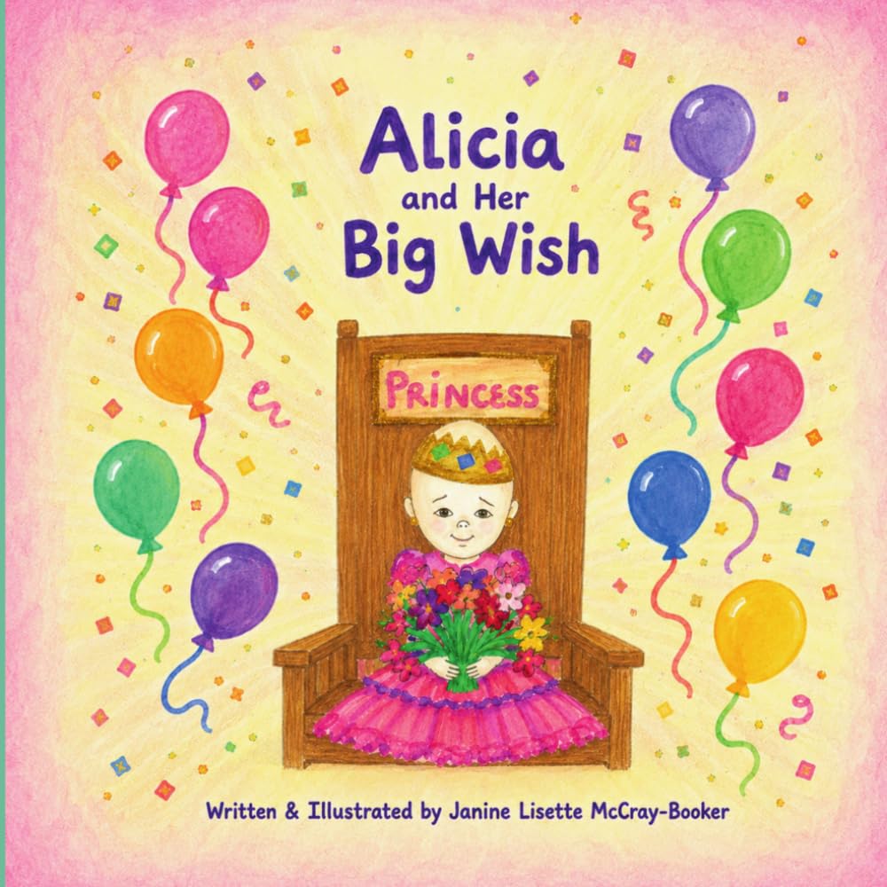 Alicia and Her Big Wish: Alicia's Biggest Dream Meets Her Biggest Adventure