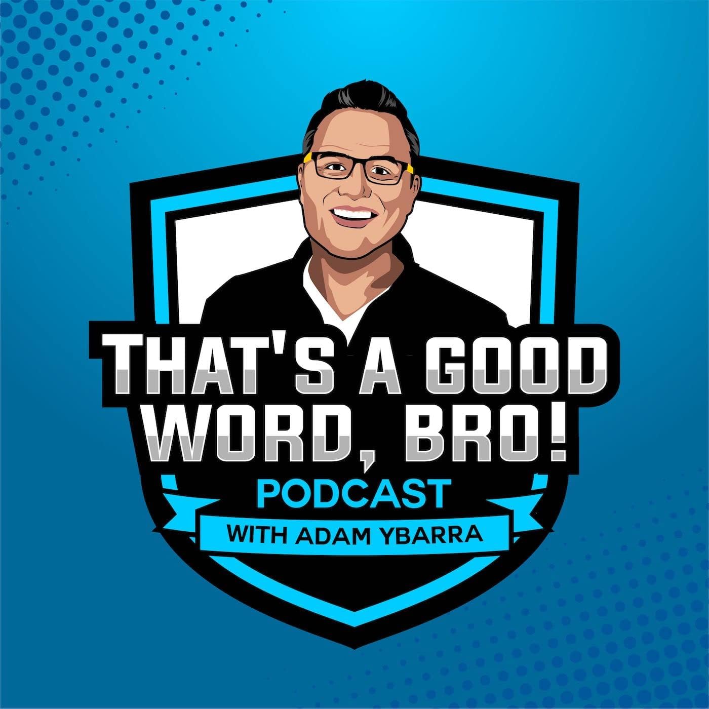 That's A Good Word Bro