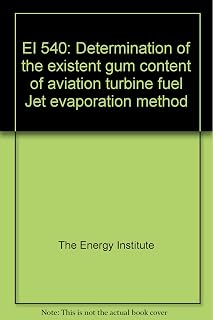 EI 540: Determination of the existent gum content of aviation turbine fuel Jet evaporation method
