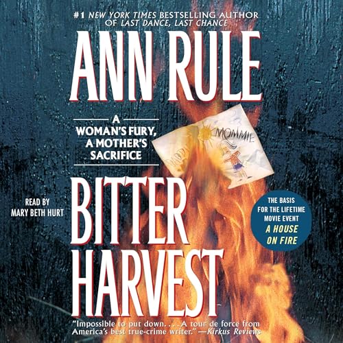 Bitter Harvest [Written by Ann Rule]
