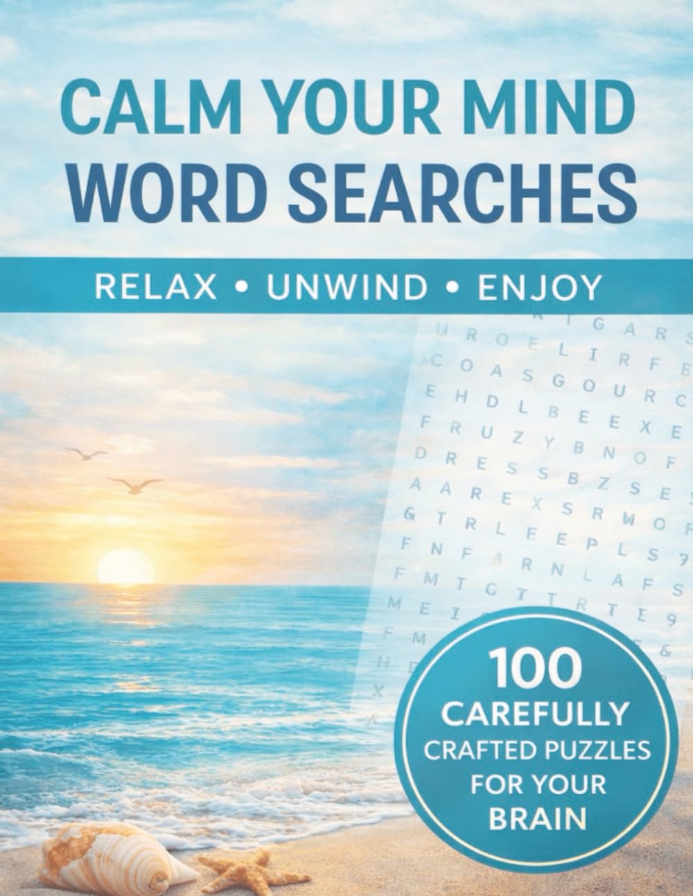 CALM YOUR MIND: WORD SEARCH PUZZLES