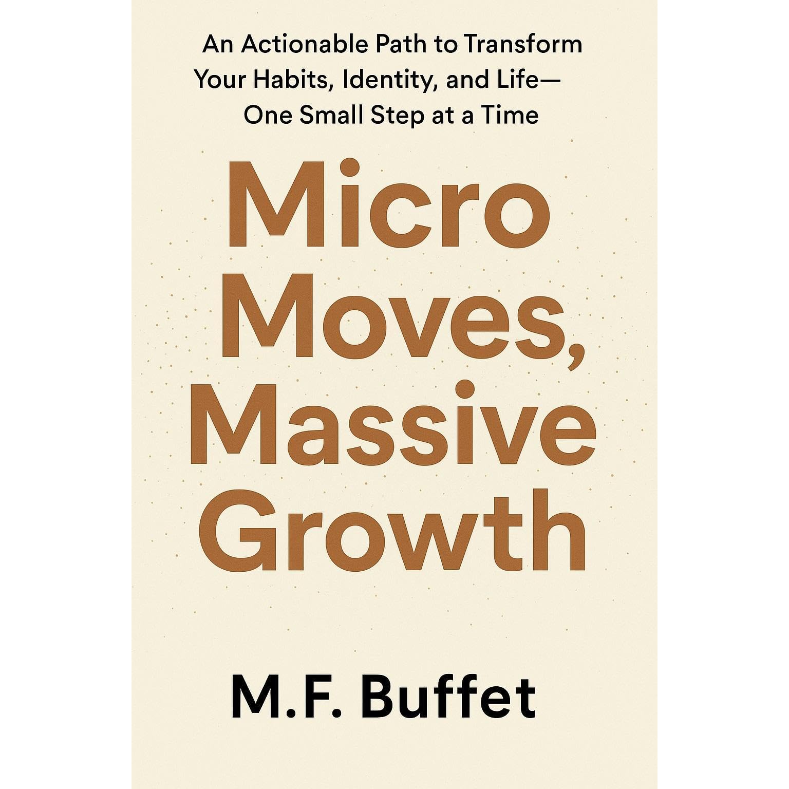 Micro Moves, Massive Growth