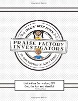 Praise Factory Investigators Unit 6 Core Curriculum--ESV 1518758363 Book Cover