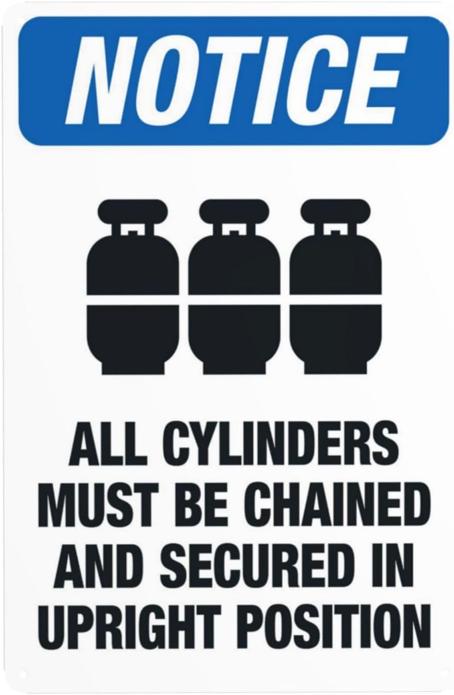 All Cylinders Must Be Chained Rust Free Aluminum Warning Sign - Metal Security with Reflective Sheeting for Home Garage - 16x12 Inch​