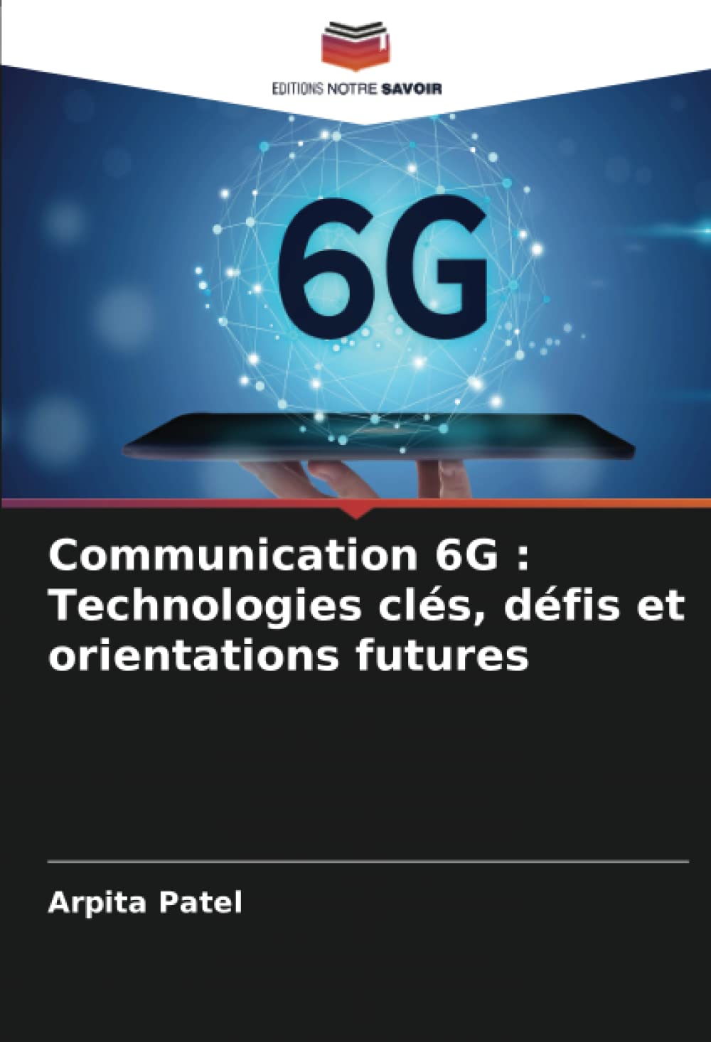 Communication 6G technologies clés défis réseaux du futur et télécommunications