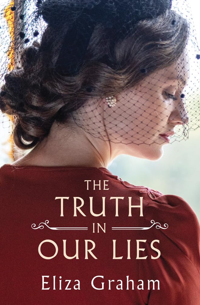 The Truth in Our Lies By Eliza Graham