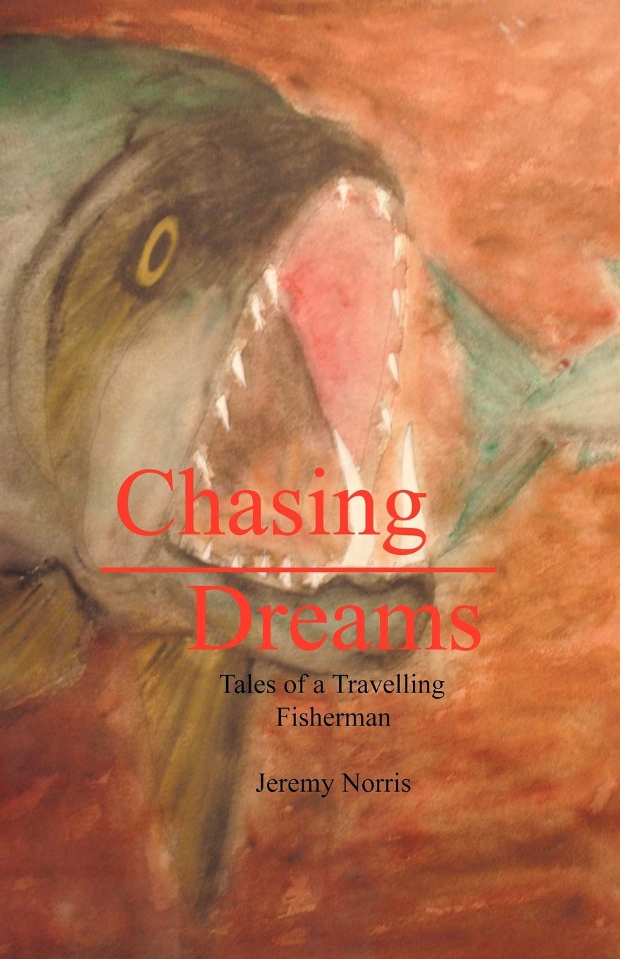 Chasing Dreams: Tales of a Travelling Fisherman