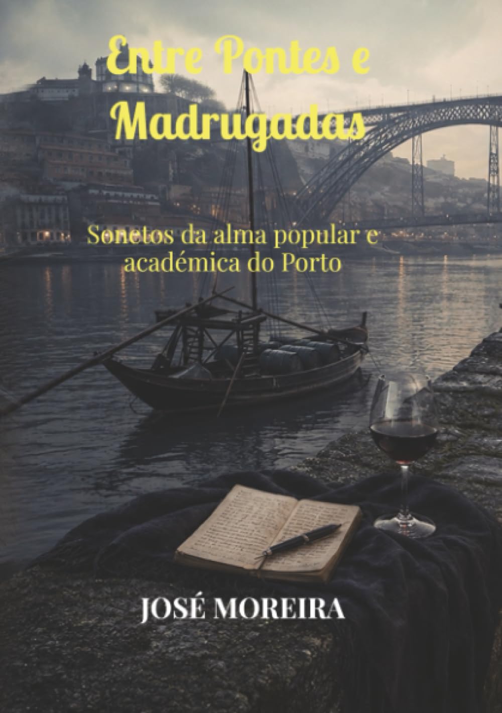 Entre Pontes e Madrugadas: Sonetos da alma popular e académica do Porto