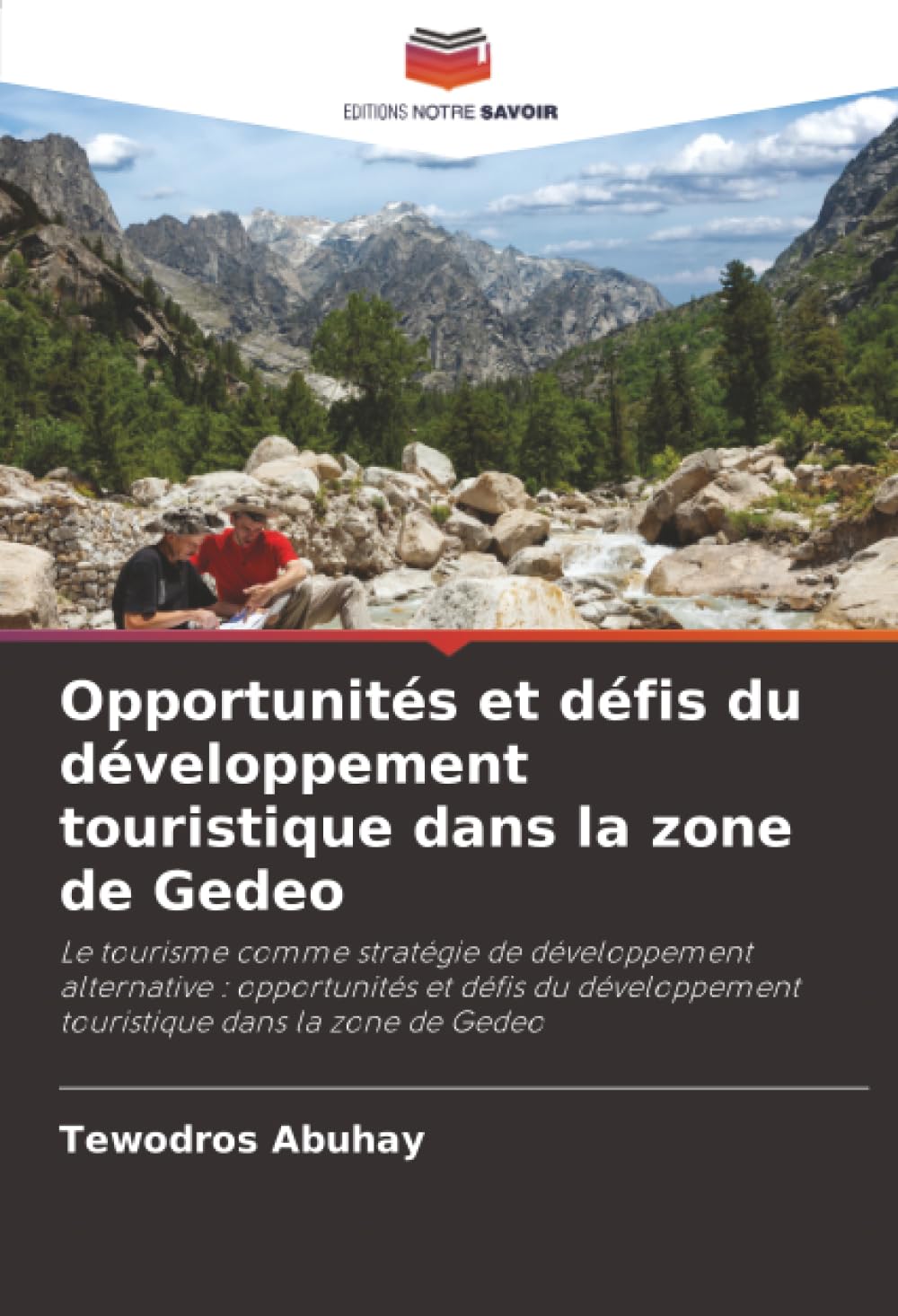 Opportunités et défis du développement touristique dans la zone de Gedeo: Le tourisme comme stratégie de développement alternative : opportunités et ... touristique dans la zone de Gedeo