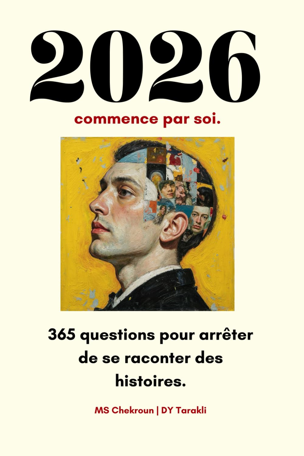 2026 commence par soi: 365 questions pour arrêter de se raconter des histoires