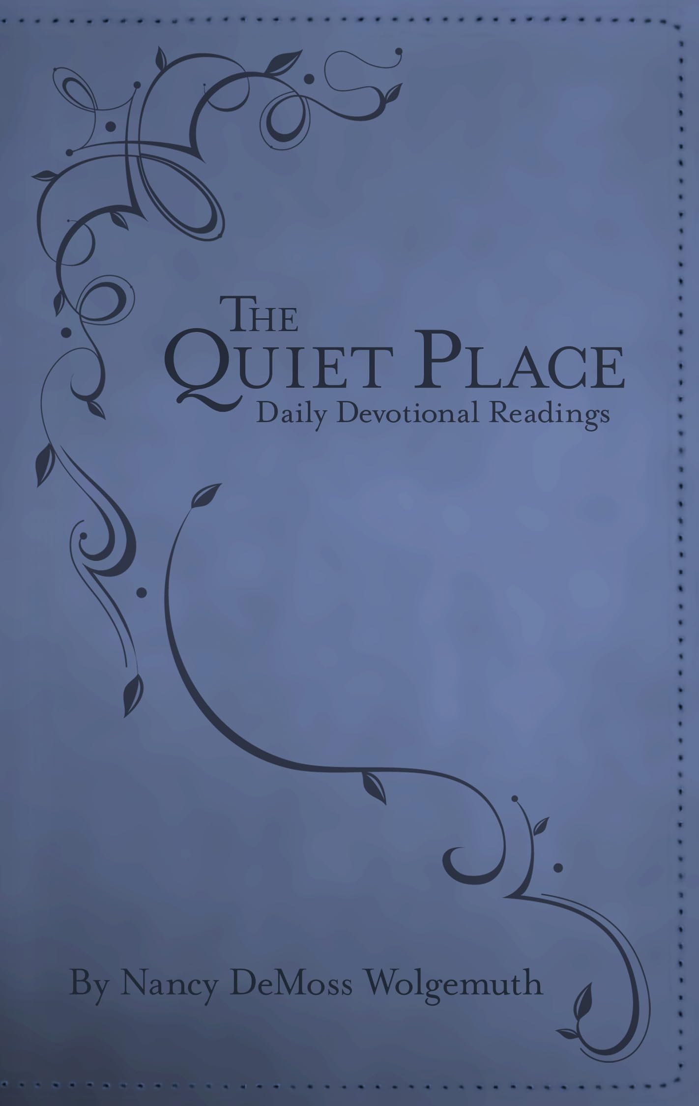 The Quiet Place: Daily Devotional Readings Imitation Leather – September 1, 2012