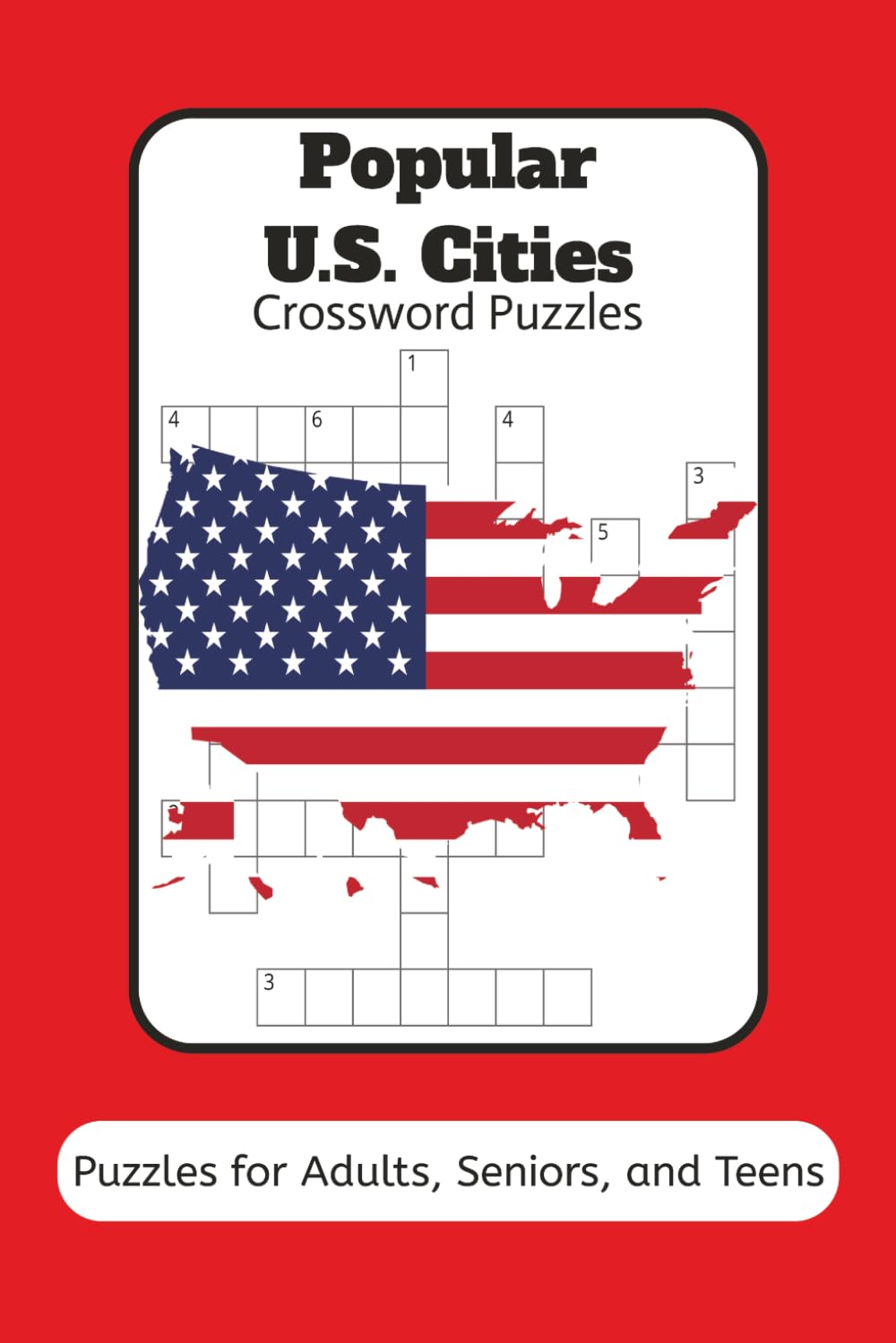 Popular U.S. Cities Crossword Puzzles: Crossword Puzzles with Easy to Read Print about the Popular U.S. Cities, America, USA, and More (6x9 inches, ... Gift for Vacations, Holidays, and relaxation