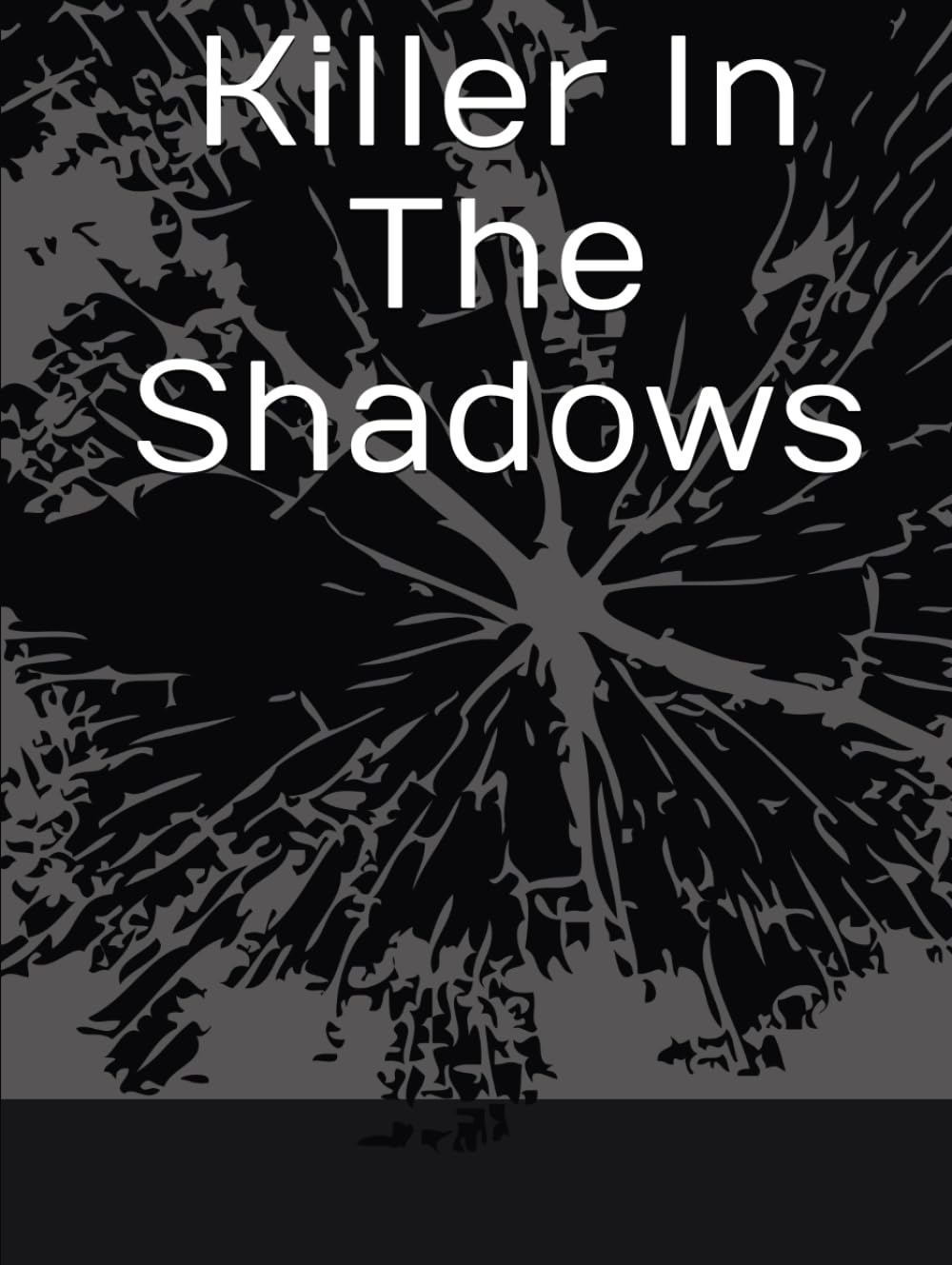 “Killer In The Shadows” (Deep in the shadows)