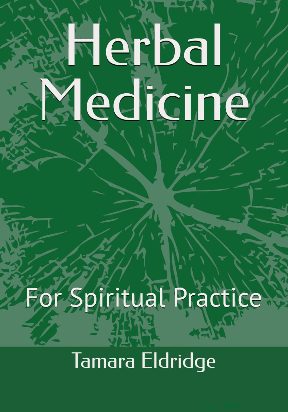 Herbal Medicine: For Spiritual Practice