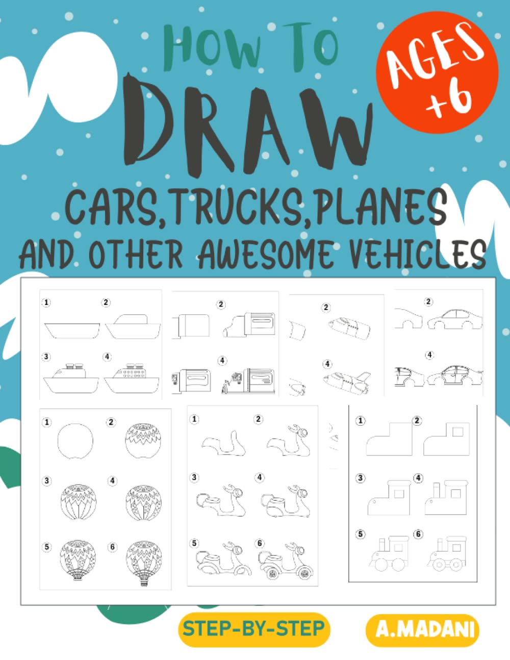 How To Draw Cars, Trucks, Planes, and other Awesome Vehicles: Learn to Draw Step by Step for Kids and Adults