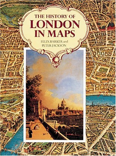 The History of London in Maps 1558594957 Book Cover