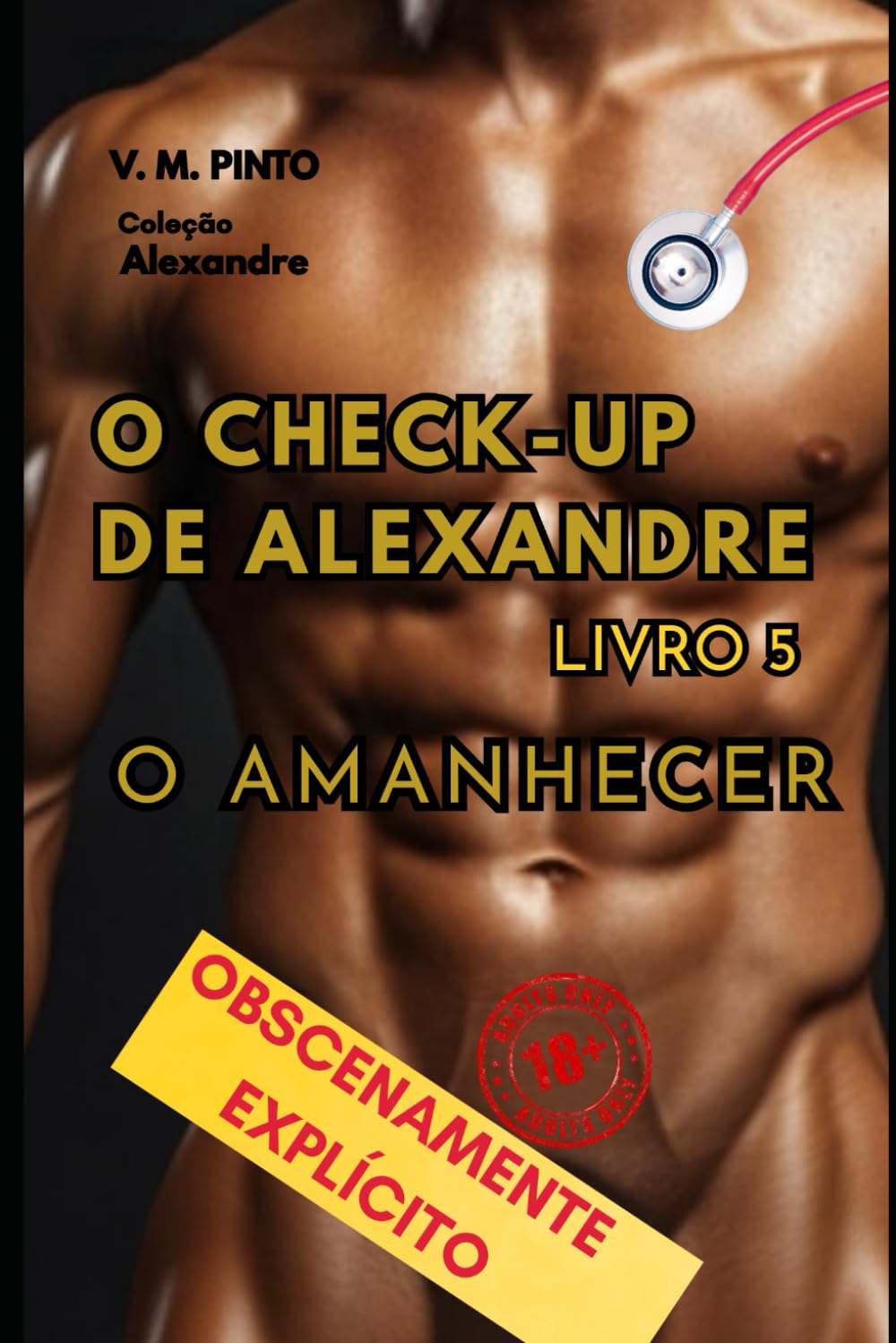 O CHECK-UP DE ALEXANDRE – LIVRO 5: O AMANHECER (Alexandre (Português))