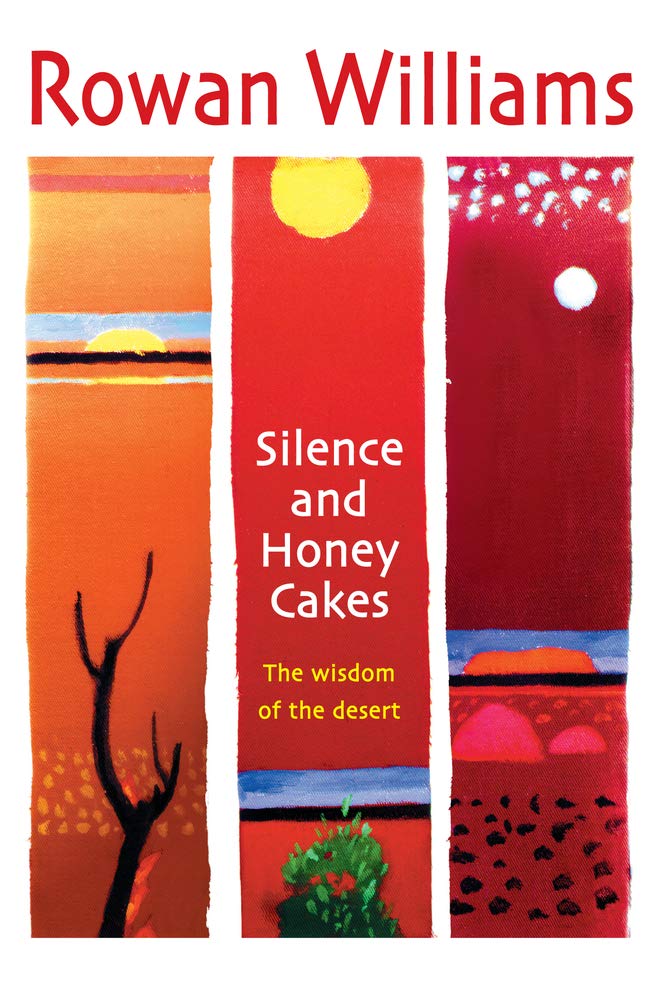 Silence and Honey Cakes: The wisdom of the desert