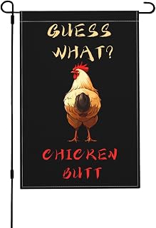 Guess What Chicken Butt Express Your Style Outdoors: Shop Our 12x18in Garden Flags Now