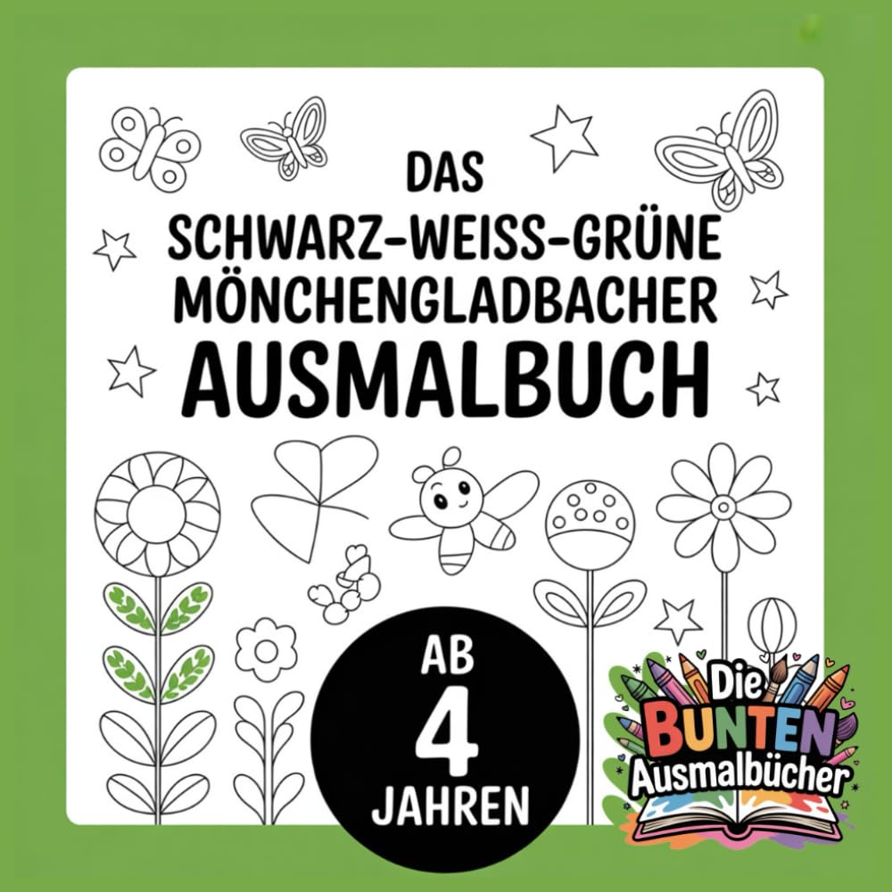 Das schwarz-weiss-grüne Mönchengladbacher Ausmalbuch (Die bunten Ausmalbücher)